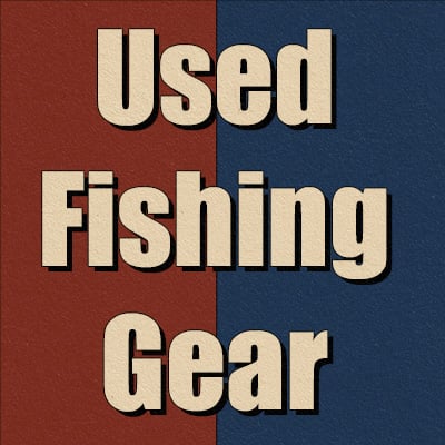 Used Fishing Gear - Used Rods and Reels