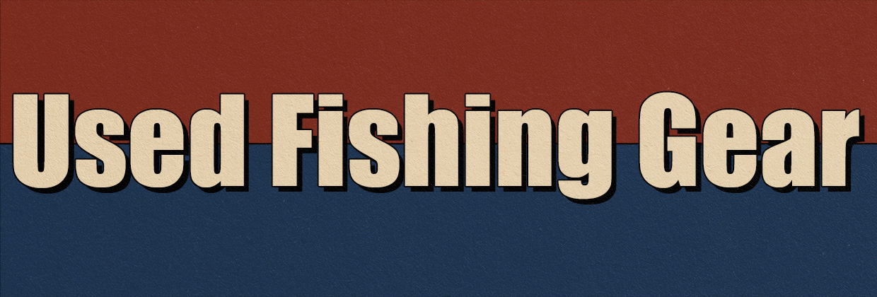 Used Fishing Gear - Used Rods and Reels - American Legacy Fishing